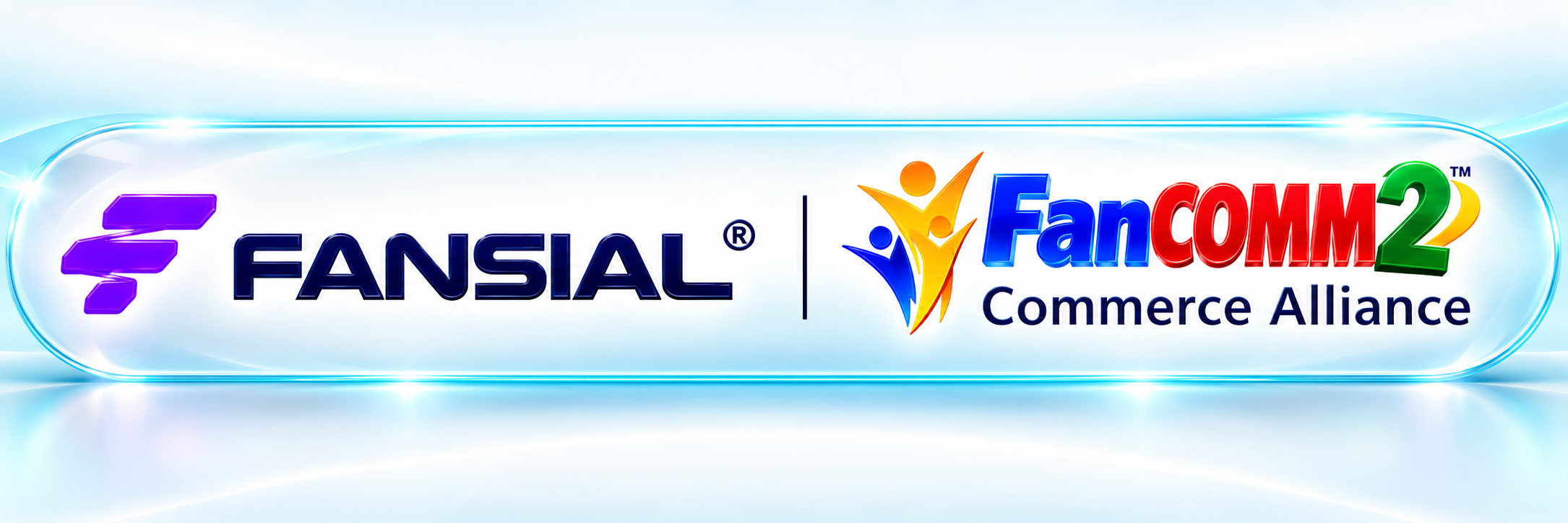 FANSIAL and FanCOMM2 Commerce Alliance